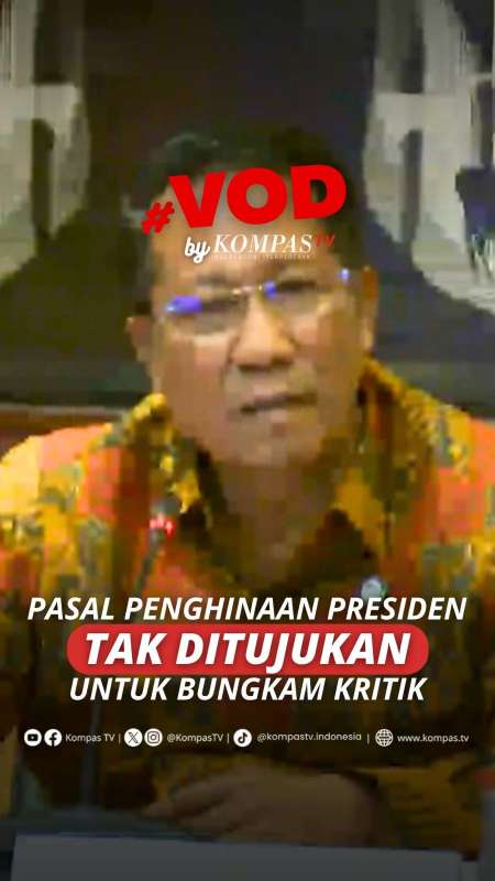 PASAL PENGHINAAN PRESIDEN TAK DITUJUKAN UNTUK BUNGKAM KRITIK