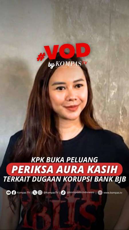 KPK BUKA PELUANG PERIKSA AURA KASIH TERKAIT DUGAAN KORUPSI BANK BJB