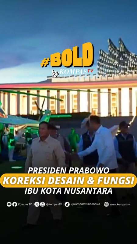 PRESIDEN PRABOWO KOREKSI DESAIN DAN FUNGSI IBU KOTA NUSANTARA
