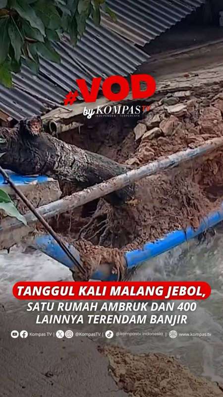 TANGGUL KALI MALANG JEBOL, SATU RUMAH AMBRUK DAN 400 LAINNYA TERENDAM BANJIR