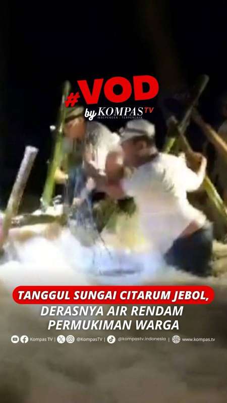 TANGGUL SUNGAI CITARUM JEBOL, DERASNYA AIR RENDAM PERMUKIMAN WARGA
