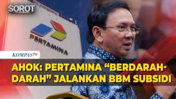 Ahok: Pertamina “Berdarah-Darah” Jalankan BBM Subsidi, Arus Kas Patra Niaga Sempat Merah
