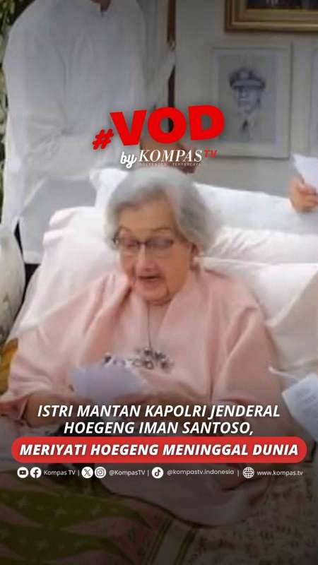 ISTRI MANTAN KAPOLRI JENDERAL HOEGENG IMAN SANTOSO, MERIYATI HOEGENG, MENINGGAL DUNIA