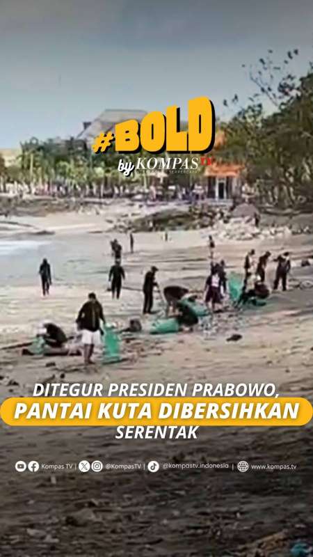 DITEGUR PRESIDEN PRABOWO, PANTAI KUTA DIBERSIHKAN SERENTAK
