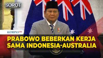 Presiden Prabowo Beberkan Sederet Kerja Sama Indonesia-Australia
