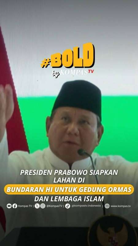 PRESIDEN PRABOWO SIAPKAN LAHAN DI BUNDARAN HI UNTUK GEDUNG ORMAS DAN LEMBAGA ISLAM