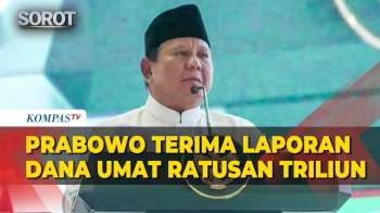 Prabowo Beberkan Laporan Menag, Dana Umat Berpotensi Capai Ratusan Triliun Rupiah