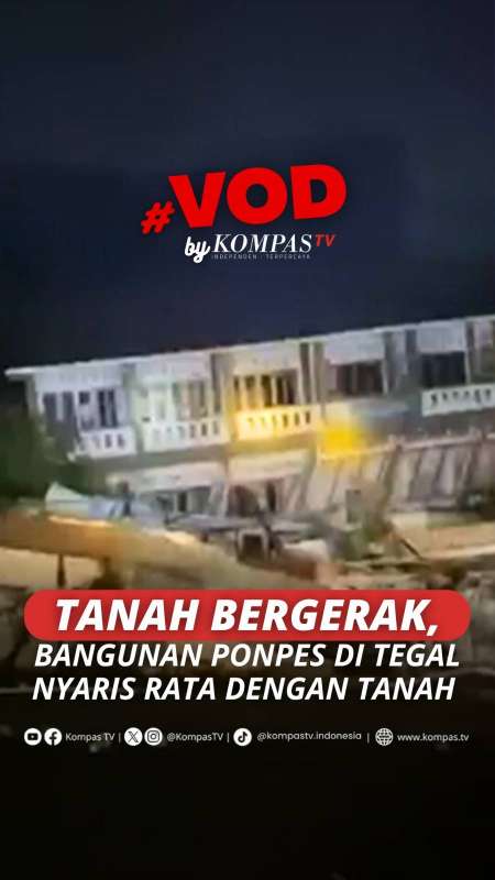 TANAH BERGERAK, BANGUNAN PONPES DI TEGAL NYARIS RATA DENGAN TANAH