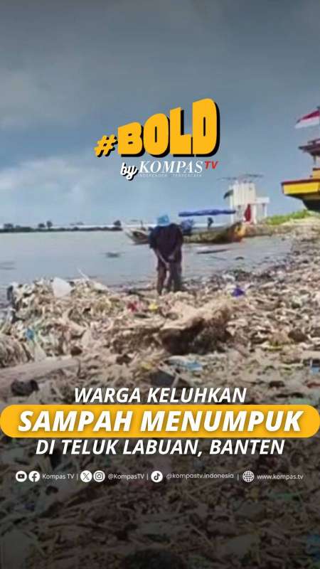 WARGA KELUHKAN SAMPAH MENUMPUK DI TELUK LABUAN, BANTEN