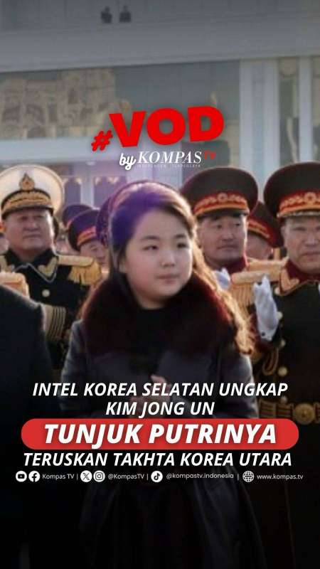 INTEL KOREA SELATAN UNGKAP KIM JONG UN TUNJUK PUTRINYA TERUSKAN TAKHTA KOREA UTARA