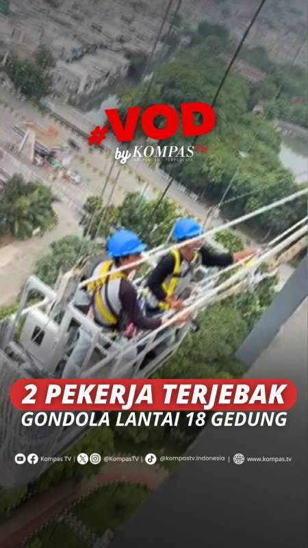 2 PEKERJA TERJEBAK GONDOLA LANTAI 18 GEDUNG 
