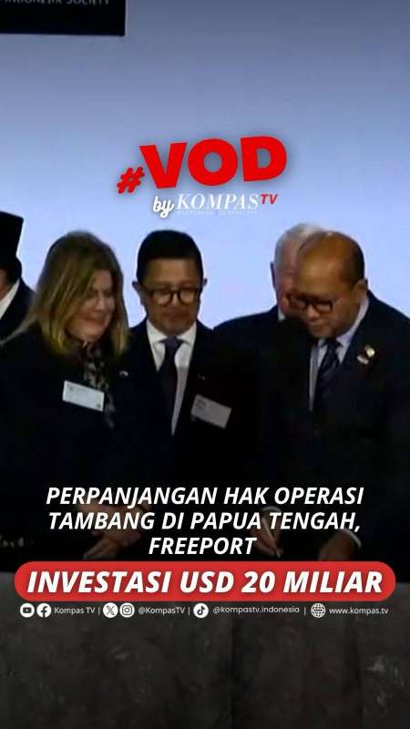 PERPANJANGAN HAK OPERASI TAMBANG DI PAPUA TENGAH, FREEPORT INVESTASI USD 20 MILIAR