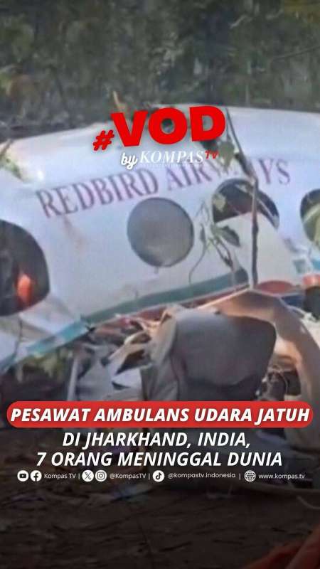 PESAWAT AMBULANS UDARA JATUH DI JHARKHAND, INDIA, 7 ORANG MENINGGAL DUNIA
