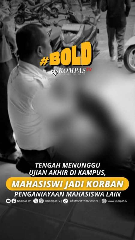 TENGAH MENUNGGU UJIAN AKHIR DI KAMPUS, MAHASISWI JADI KORBAN PENGANIAYAAN MAHASISWA LAIN