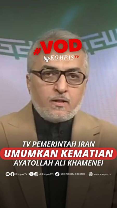 TV PEMERINTAH IRAN UMUMKAN KEMATIAN AYATOLLAH ALI KHAMENEI