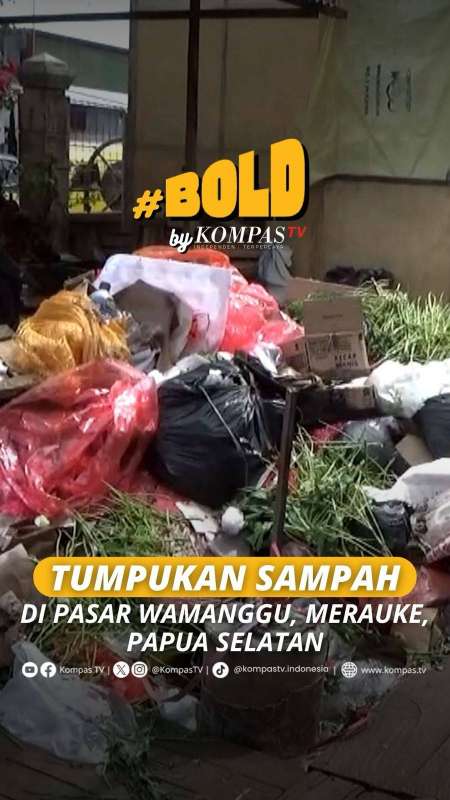 TUMPUKAN SAMPAH DI PASAR WAMANGGU, MERAUKE, PAPUA SELATAN
