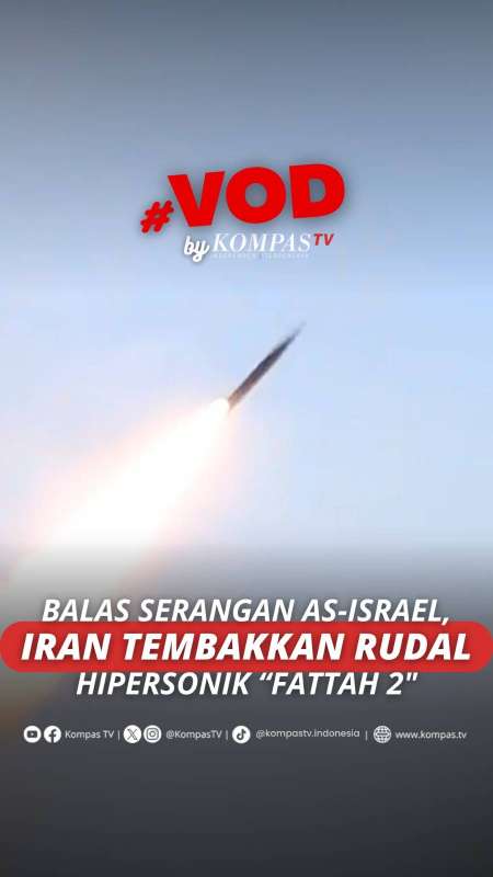BALAS SERANGAN AS-ISRAEL, IRAN TEMBAKKAN RUDAL HIPERSONIK 'FATTAH 2' 