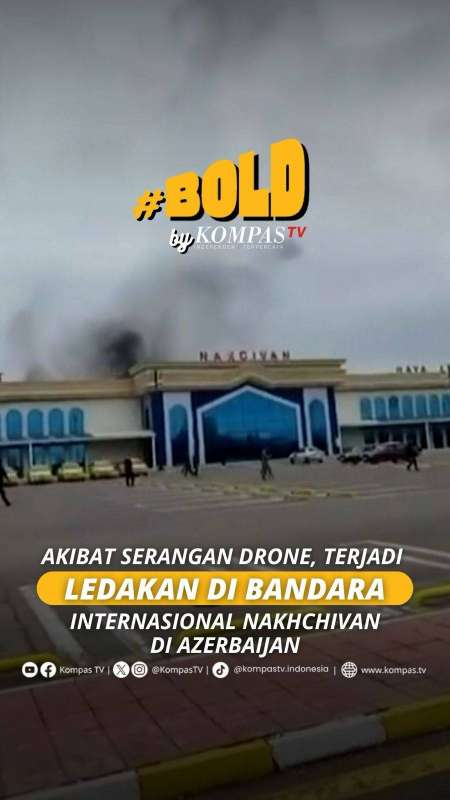 AKIBAT SERANGAN DRONE, TERJADI LEDAKAN DI BANDARA INTERNASIONAL NAKHCHIVAN DI AZERBAIJAN