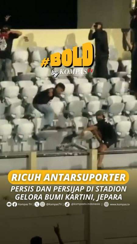 RICUH ANTARSUPORTER PERSIS DAN PERSIJAP DI STADION GELORA BUMI KARTINI, JEPARA