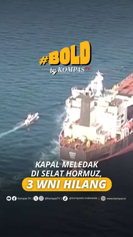 KAPAL MELEDAK DI SELAT HORMUZ, 3 WNI HILANG