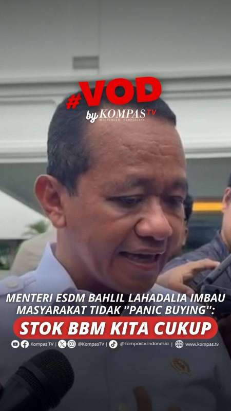 MENTERI ESDM BAHLIL LAHADALIA IMBAU MASYARAKAT TIDAK PANIC BUYING: STOK BBM KITA CUKUP