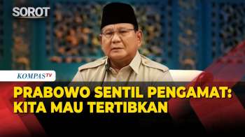 Prabowo Sentil Pengamat Tak Suka Indonesia Berhasil: Kita Mau Tertibkan