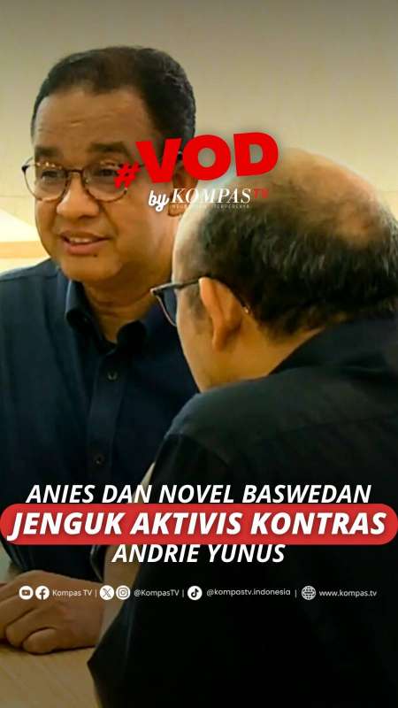 ANIES DAN NOVEL BASWEDAN JENGUK AKTIVIS KONTRAS ANDRIE YUNUS 