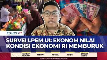 Survei LPEM UI: Ekonom Nilai Kondisi Ekonomi RI Memburuk