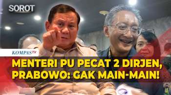 Prabowo Soroti Menteri PU Pecat Dua Dirjen: Enggak Main-main