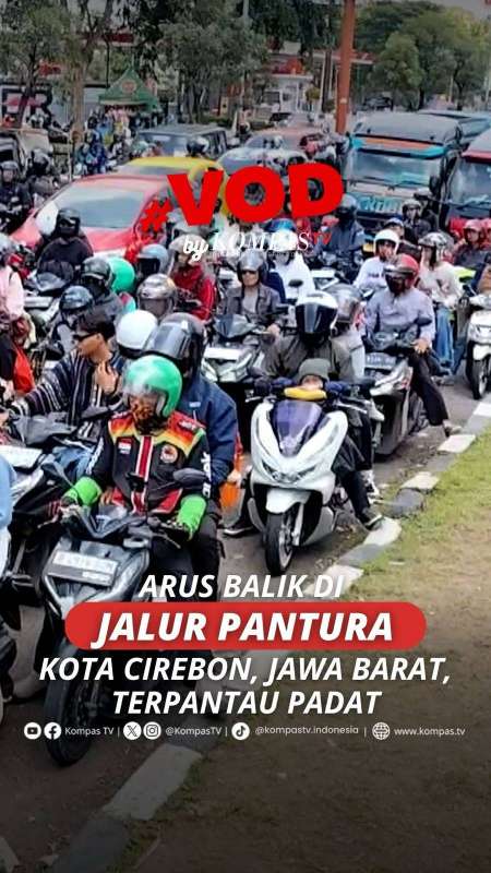 ARUS BALIK DI JALUR PANTURA KOTA CIREBON, JAWA BARAT, TERPANTAU PADAT