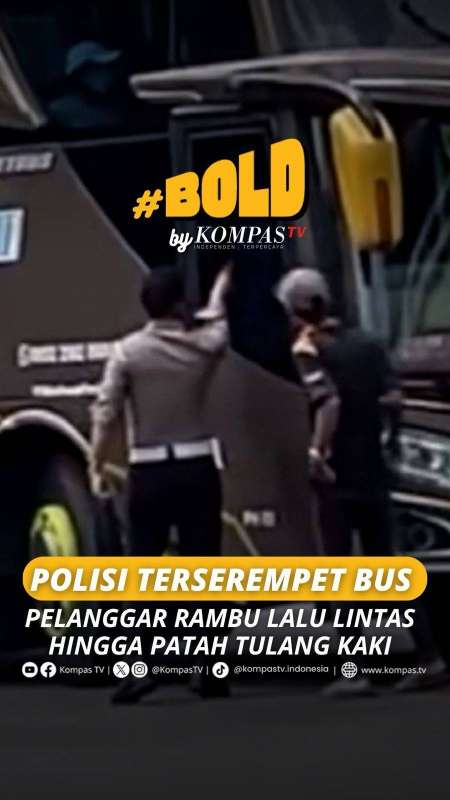 POLISI TERSEREMPET BUS PELANGGAR RAMBU LALU LINTAS HINGGA PATAH TULANG KAKI