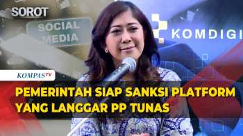 [Full] Tak Ada Kompromi! Pemerintah Siap Sanksi Platform yang Langgar PP Tunas