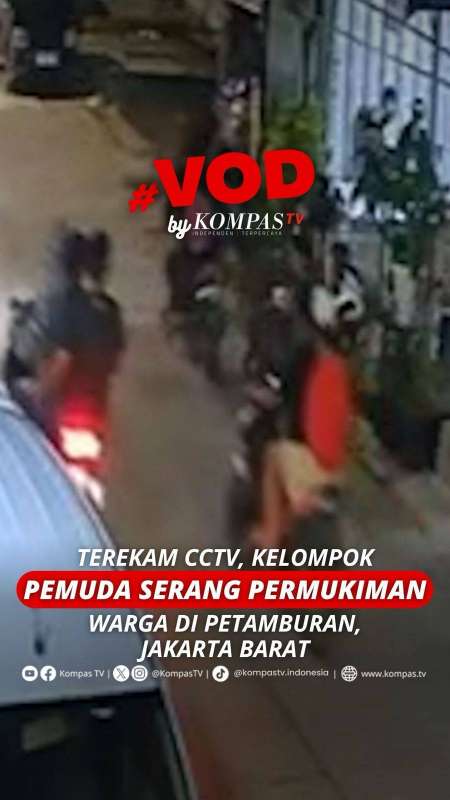 TEREKAM CCTV, KELOMPOK PEMUDA SERANG PERMUKIMAN WARGA DI PETAMBURAN, JAKARTA BARAT