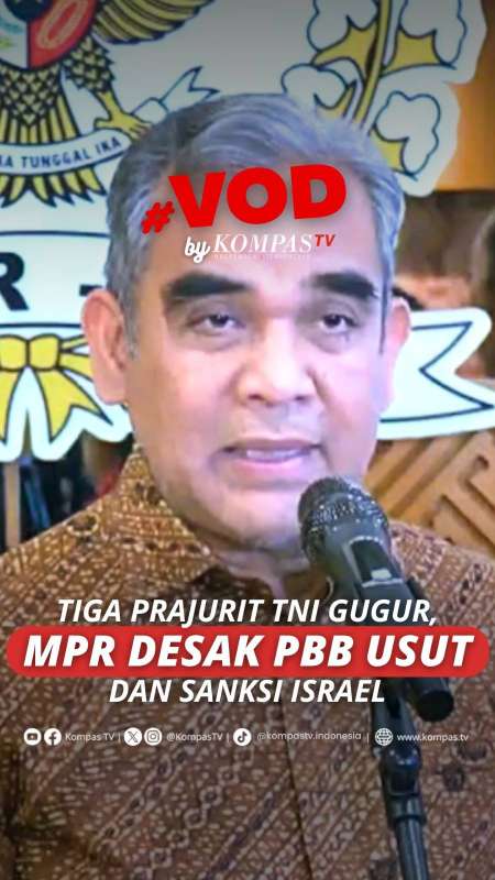 TIGA PRAJURIT TNI GUGUR, MPR DESAK PBB USUT DAN SANKSI ISRAEL