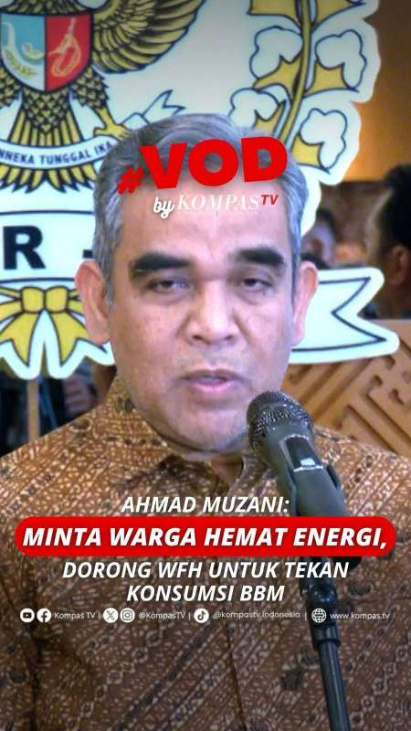 AHMAD MUZANI: MINTA WARGA HEMAT ENERGI, DORONG WFH UNTUK TEKAN KONSUMSI BBM