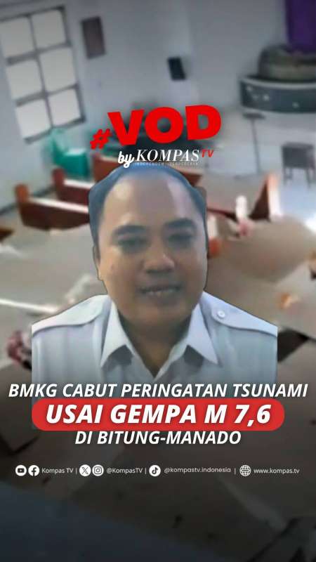 BMKG CABUT PERINGATAN TSUNAMI USAI GEMPA M 7,6 DI BITUNG-MANADO