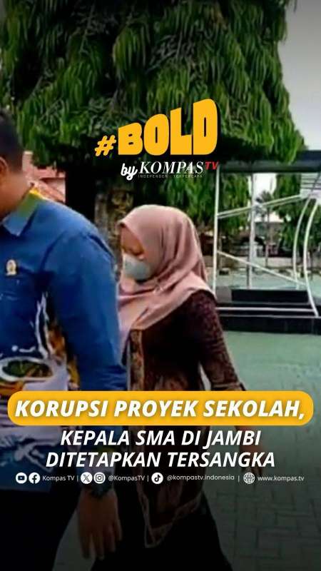 KORUPSI PROYEK SEKOLAH, KEPALA SMA DI JAMBI DITETAPKAN TERSANGKA
