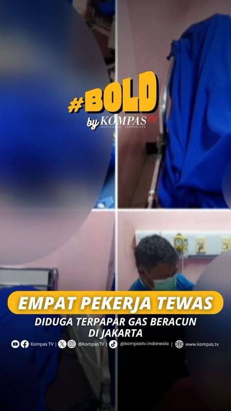 EMPAT PEKERJA TEWAS DIDUGA TERPAPAR GAS BERACUN DI JAKARTA 