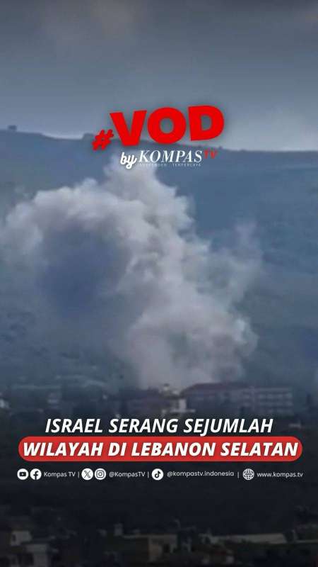 ISRAEL SERANG SEJUMLAH WILAYAH DI LEBANON SELATAN