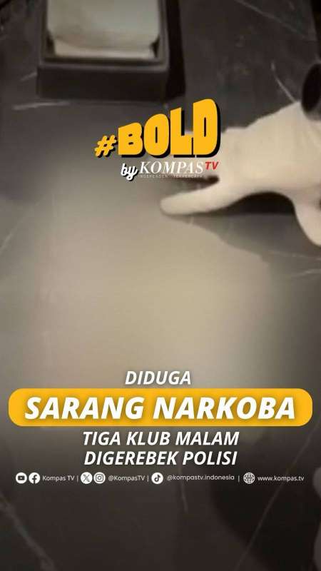 DIDUGA SARANG NARKOBA, TIGA KLUB MALAM DIGEREBEK POLISI