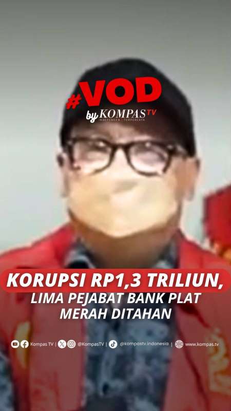 Korupsi Rp1,3 Triliun, 5 Pejabat Bank Plat Merah Ditahan