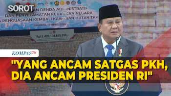 Presiden Prabowo: Kalau Ada yang Halangi Satgas PKH, Dia Halangi Presiden RI