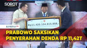 Momen Prabowo Saksikan Penyerahan Denda Rp11,42 Triliun Dari Penertiban Kawasan Hutan