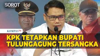 [FULL] KPK Tetapkan Bupati Tulungagung Gatut Sunu Tersangka Korupsi, Modus Peras Bawahan Rp2,7 M