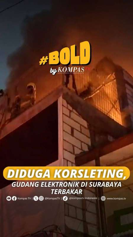 DIDUGA KORSLETING, GUDANG ELEKTRONIK DI SURABAYA TERBAKAR