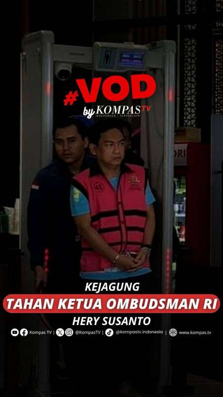 KEJAGUNG TAHAN KETUA OMBUDSMAN RI HERY SUSANTO