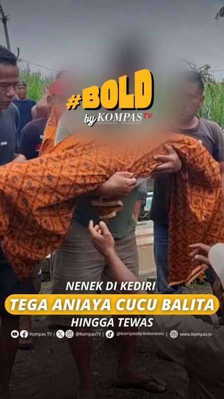NENEK DI KEDIRI TEGA ANIAYA CUCU BALITA HINGGA TEWAS