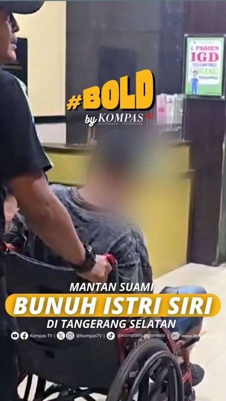 MANTAN SUAMI BUNUH ISTRI SIRI DI TANGERANG SELATAN