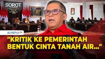 Sekjen PDIP Hasto Sebut Kritik ke Pemerintah Bentuk Cinta Tanah Air