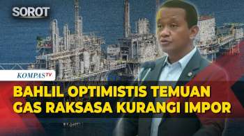 Bahlil Optimistis Cadangan Gas Raksasa di Kaltim Dapat Kurangi Impor Energi